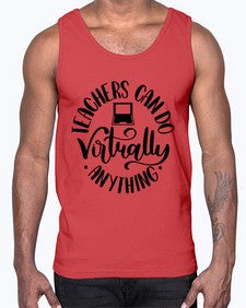 Teachers Can Do Anything Virtually Style 1471#- teacher- Cotton Tank