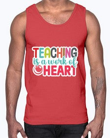 Teaching Is A Work Of Heart 1477#- teacher- Cotton Tank