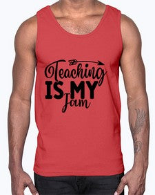 Teaching Is My Jam 1481#- teacher- Cotton Tank