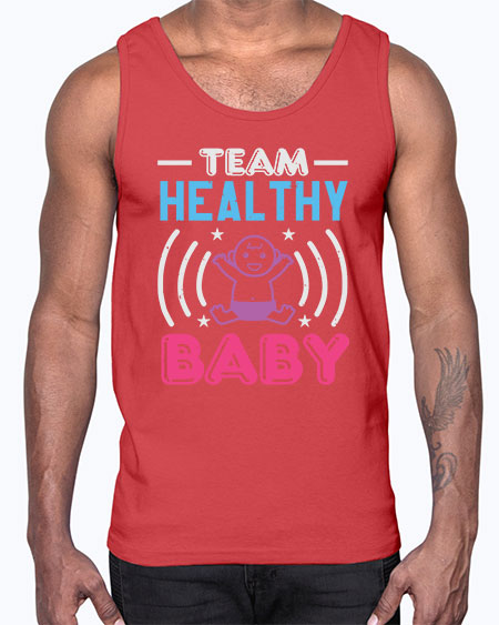 Team Healthy Baby Style 218#- baby shower- Cotton Tank