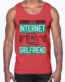 The Internet is my grilfriend 49#- internet- Cotton Tank
