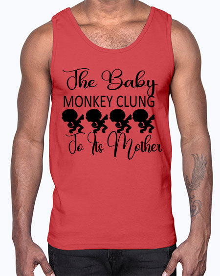 The baby monkey clung to - monkey- Cotton Tank