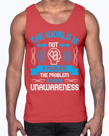 The world is not a problem the problem is your unawareness Style 14#- Self awareness- Cotton Tank