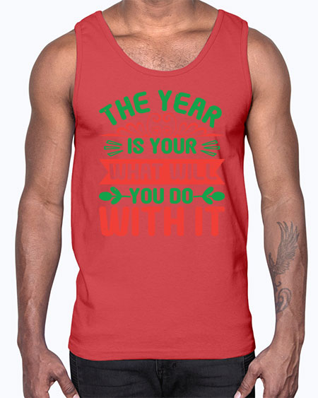 The year is your what will you do with it Style 227#- baby shower- Cotton Tank