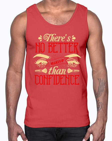 There’s no better makeup than confidence Style 177#-makeup Cotton Tank