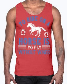 To ride on a horse is to fly without wings Style 15#- horse- Cotton Tank