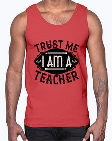 Trust Me I am a Teacher Style 1585#- teacher- Cotton Tank
