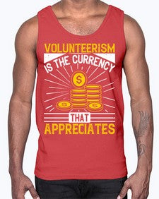 Volunteerism is currency that appreciates Style 16#- volunteer- Cotton Tank