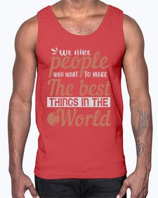 We hire people who want to make the best things in the world 40#- internet- Cotton Tank