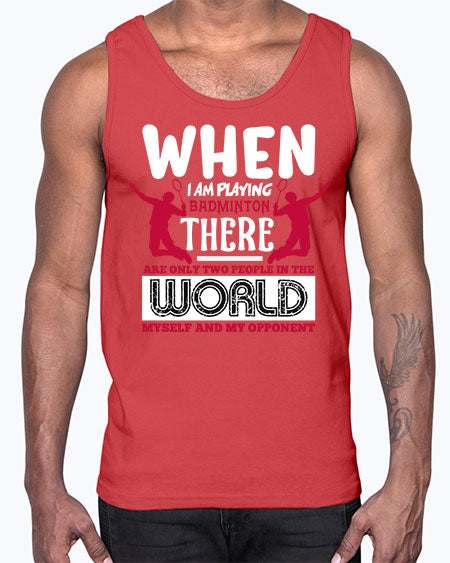 When i am playing badminton 85#- badminton- Cotton Tank