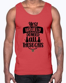 Yes I Really Do Need Style 109#- cats- Cotton Tank