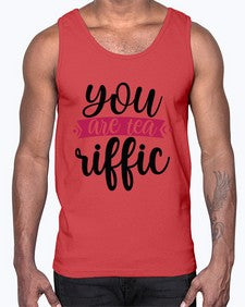 You Are Tea Riffic 1803#- tea- Cotton Tank