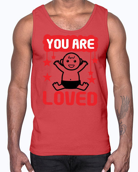 You are loved Style 241#- baby shower- Cotton Tank