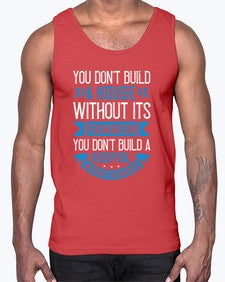 You dont build a house without its foundation Style 1685#- nurse- Cotton Tank