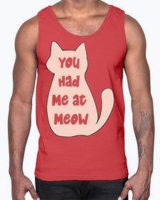 You had Me at Meow- cats- Cotton Tank
