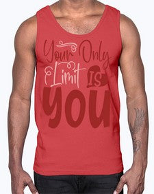 Your Only Limit Is You Style 54#- motivation- Cotton Tank