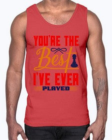 Youre the best Ive ever played 174#- chess- Cotton Tank