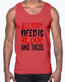 all you need is love and tacos 552#- tacos- Cotton Tank