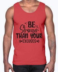be stronger than your excuses Style 143#- motivation- Cotton Tank