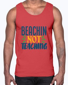 beachin not teaching Style 63#- teacher- Cotton Tank
