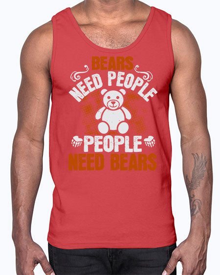 bears need people people need bears 59#- bears - animals- Cotton Tank