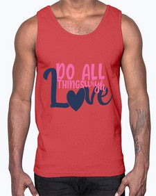 do all things with love Style 128#- motivation- Cotton Tank