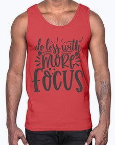 do less with more focus Style 127#- motivation- Cotton Tank