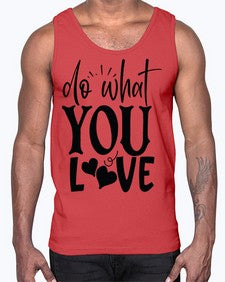 do what you love Style 126#- motivation- Cotton Tank