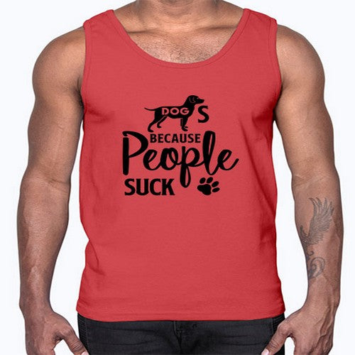 dogs because people suck 128#- dogs- Cotton Tank