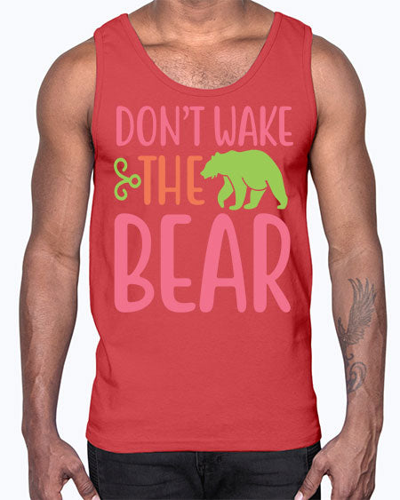 don’t wake the bear 105#- bears - animals- Cotton Tank