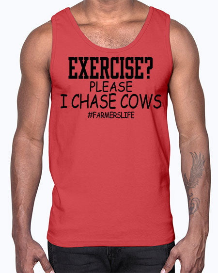 exercise please i chase cows- cow- Cotton Tank