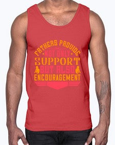 fathers provide not only support but also encouragement 195#- parents day- Cotton Tank