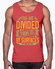 fish are divided from us by surfaces and silence 975#- vegan- Cotton Tank