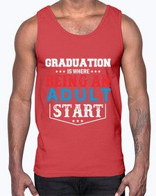 graduation is where being an adult start 227#- graduation- Cotton Tank