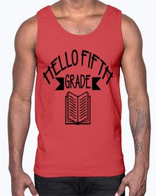 hello fifth grade 263#- fifth grade- Cotton Tank