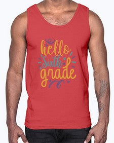 hello sixth grade 333#- sixth grade- Cotton Tank