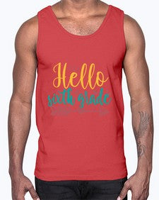 hello sixth grade 334#- sixth grade- Cotton Tank