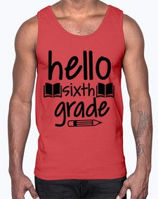 hello sixth grade 337#- sixth grade- Cotton Tank