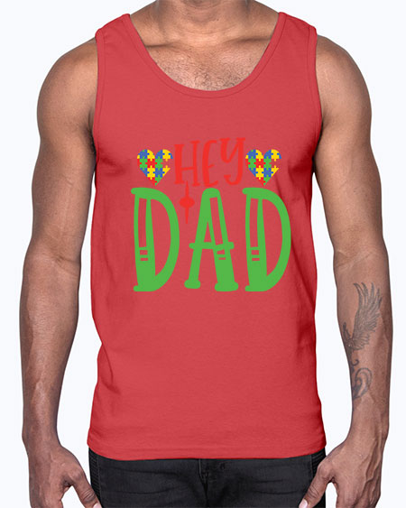 hey dad Style 14#- autism- Cotton Tank