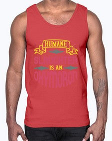 humane slaughter is an oxymoron 194#- vegan- Cotton Tank