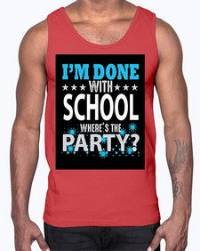 i am done with school 355#- general school- Cotton Tank