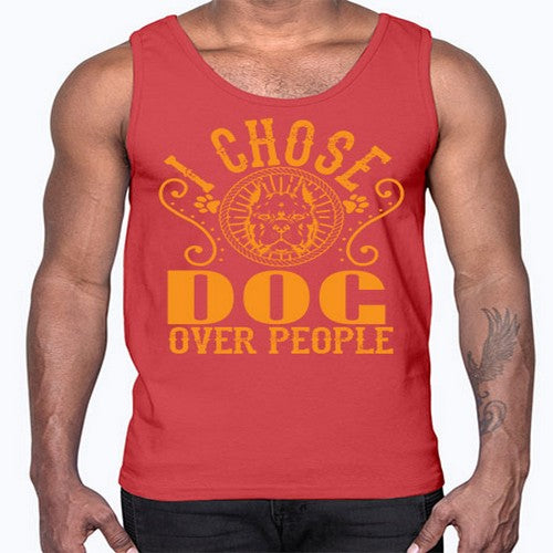 i chose dog over peole 160#- dogs- Cotton Tank