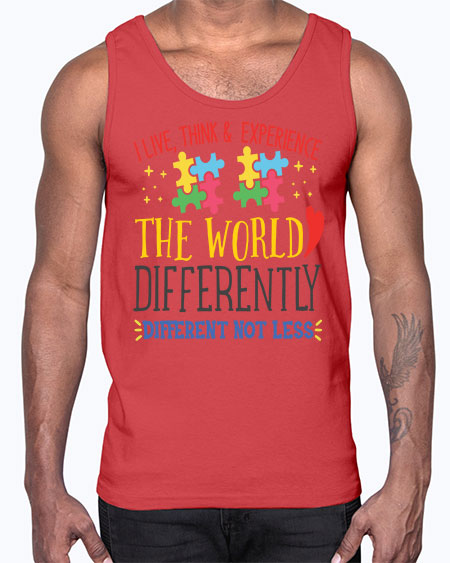 i live think experience the world differently different not less Style 20#- autism- Cotton Tank