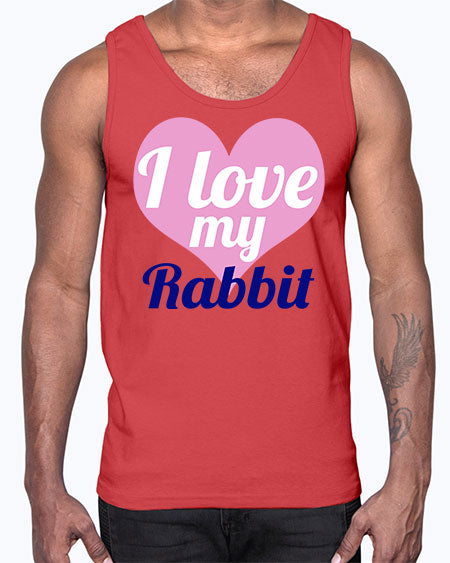 i love my rabbit- rabbit- Cotton Tank
