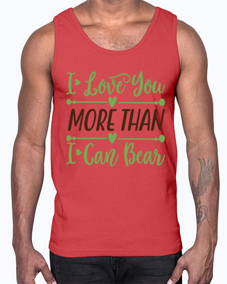 i love you more than i can bear 143#- bears - animals- Cotton Tank