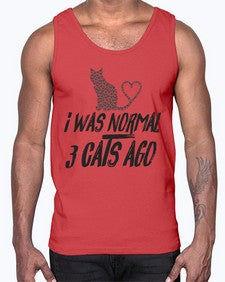 i was normal three cats ago- cats- Cotton Tank