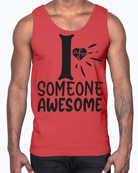 if someone awesome Style 26#- autism- Cotton Tank