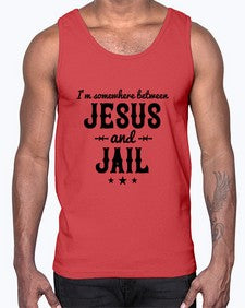 im somewhere between jesus and jail 649#- western- Cotton Tank