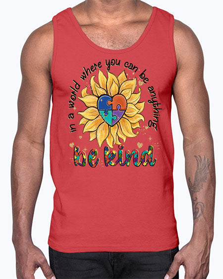 in a world where you can be anything- autism- Cotton Tank
