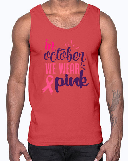 in october we wear pink Style 9#- breast cancer- Cotton Tank